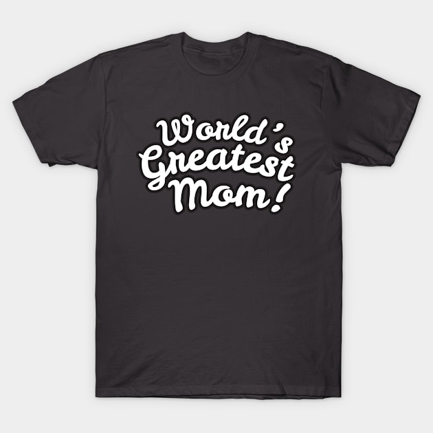 World's Greatest mom T-Shirt by Folasade